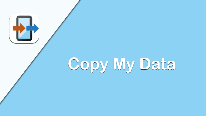 تطبيق Copy My Data يتيح لك نقل جهات اتصالك من جهاز لجهاز آخر بسهولة وسرعة كبيرة