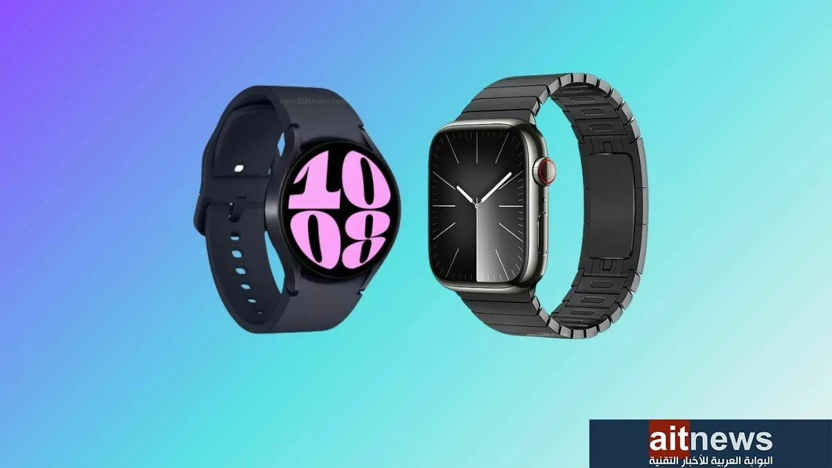 مقارنة بين ساعتي Watch Series 9 من آبل و Galaxy Watch6 من سامسونج 1 jpg - مدونة التقنية العربية